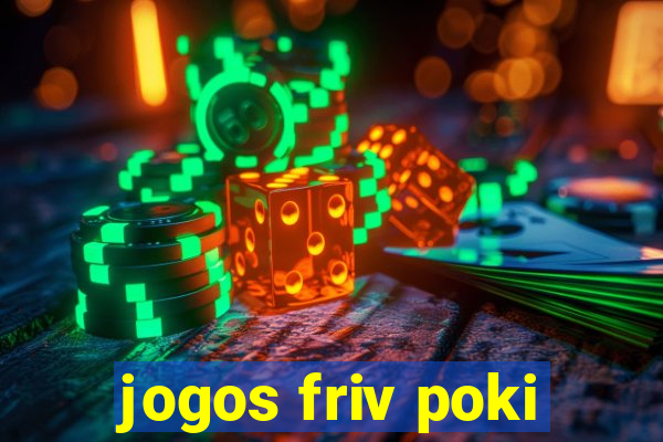 jogos friv poki